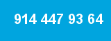 914 447 93 64